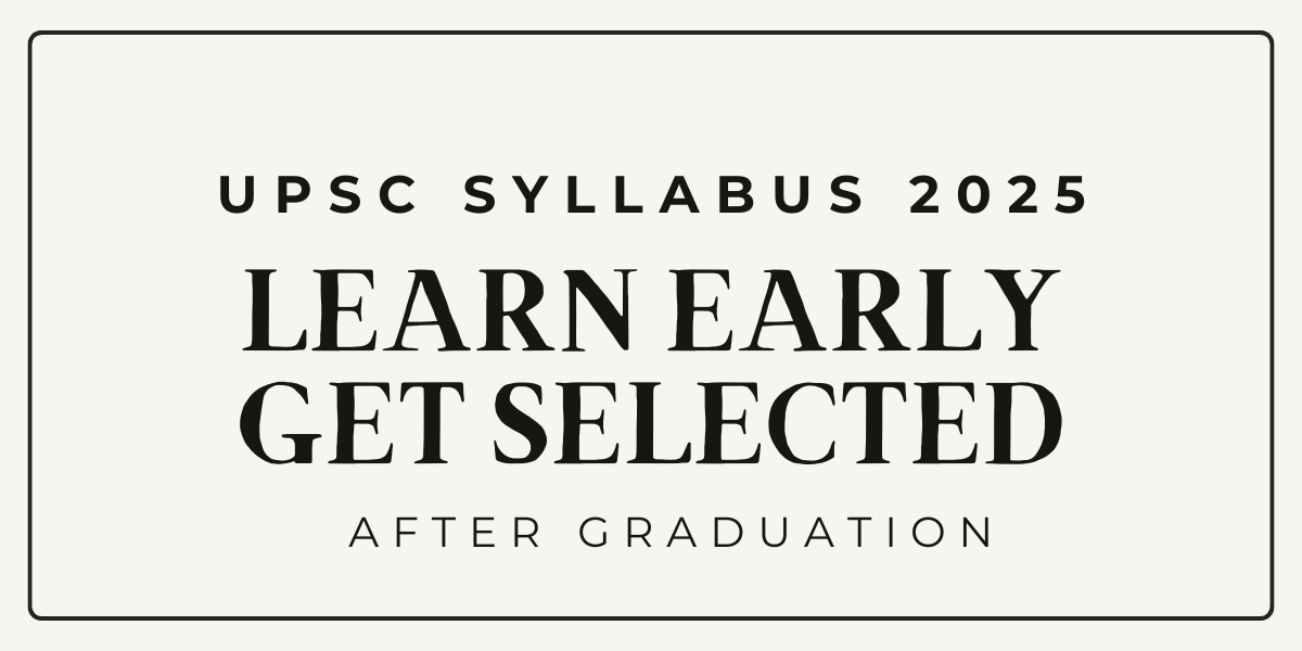 UPSC Civil Services Examination (CSE) syllabus for 2025, ideal for new aspirants