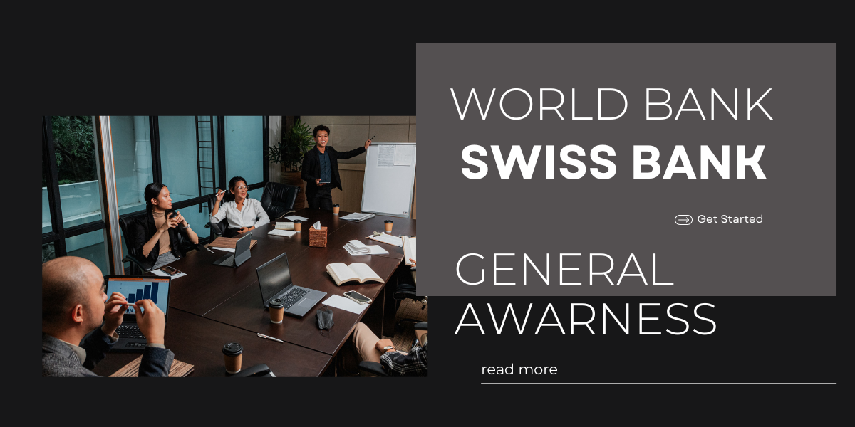 World Bank & Swiss Bank General Awarness for Competitive exam